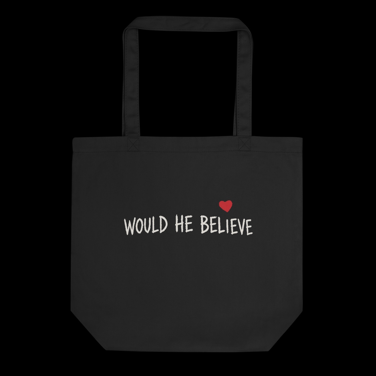 Would He Believe Tote, front
